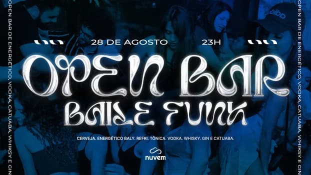 Imagem do Baile Funk OPEN BAR - 28/8