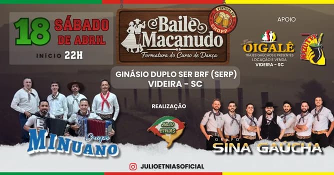 Imagem do Baile Macanudo em Videira - SC com Grupo Minuano e Sina Gaúcha!