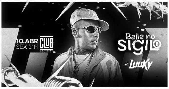 Imagem do BAILE NO SIGILO - Mc Luucky | Club Contexto | Sexta - 10/04 - 21h