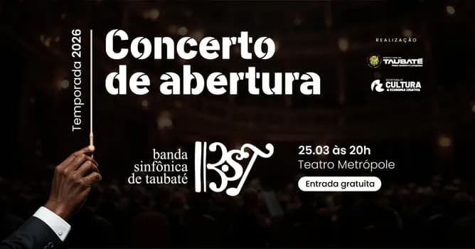 Imagem do BANDA SINFÔNICA DE TAUBATÉ APRESENTA: CONCERTO DE ABERTURA - TEMPORADA 2026