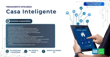 (BARRA DO GARÇAS ) TREINAMENTO MÃO NA MASSA CASA INTELIGENTE em Barra do Garças