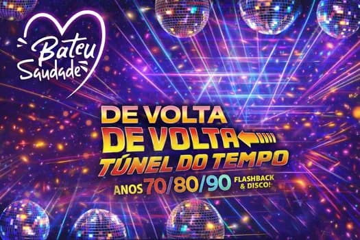 Imagem do BATEU SAUDADE DE VOLTA TUNEL DO TEMPO FLASHBACK MUSIC 70-80-90 4 edição