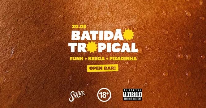Imagem do Batidão Tropical | Open Bar | Bregafunk, Pisadinha e Funk na Selva | (Sexta | 20.03)