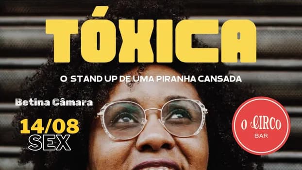 Imagem do Betina Câmara- Tóxica:o stand up de uma piranha cansada
