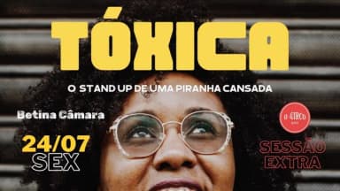 Betina Câmara- Tóxica:o stand up de uma piranha cansada em Porto Alegre