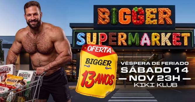 Imagem do BIGGER 13 ANOS - SUPERMARKET - SÁBADO, 14 NOVEMBRO (VÉSP FERIADO), 23H - KIKI KLUB
