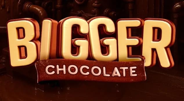 Imagem do BIGGER CHOCOLATE - QUINTA, 2 ABRIL (VESP FERIADO) 23 HORAS
