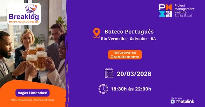 Imagem do Breaklog - Happy hour do PMI-BA - Edição março de 2026