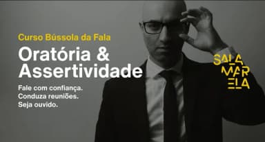 Bússola da Fala - Curso Presencial Oratória & Assertividade Agosto 26 em São Paulo
