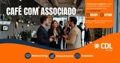 CAFÉ COM ASSOCIADO - CDL ESTEIO - LinkedIn para Negócios com Pâmela Maia em Esteio