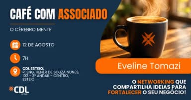CAFÉ COM ASSOCIADO - CDL ESTEIO - O Cérebro Mente com Eveline Tomazi em Esteio