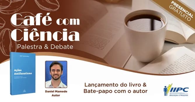 Imagem do Café com Ciência: Ações Antifanatismo - Daniel Mamede / São Paulo-SP
