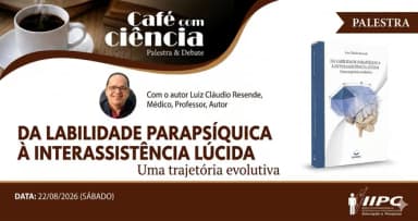 Café com Ciência: Da Labilidade Parapsíquica à Interassistência Lúcida / Brasília - DF em Brasília