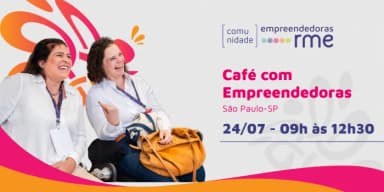 Café com Empreendedoras - SP em São Paulo