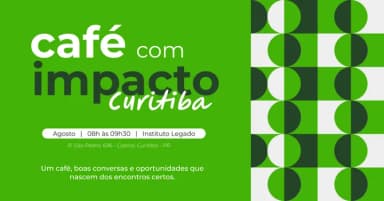Café com Impacto Curitiba | Agosto de 2026 em Curitiba