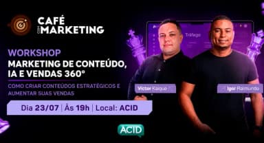 Café com Marketing: Marketing de Conteúdo, IA e Vendas 360º em Divinópolis