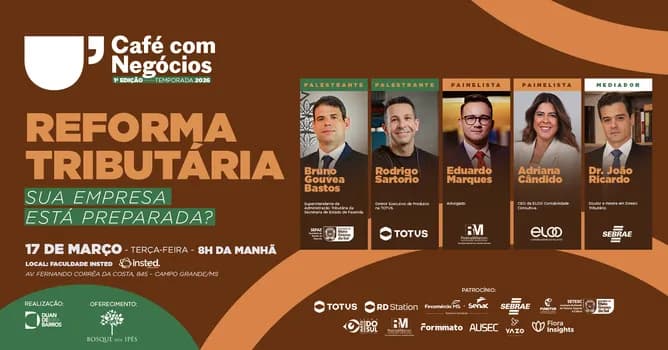 Imagem do Café com Negócios - Reforma Tributária. Sua empresa está preparada?