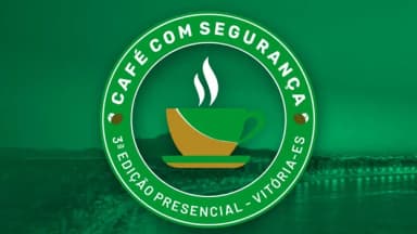 CAFÉ COM SEGURANÇA -3ª EDIÇÃO em Vitória