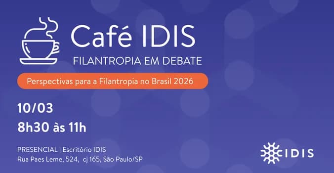 Imagem do Café IDIS: Filantropia em Debate | Perspectivas para a Filantropia 2026