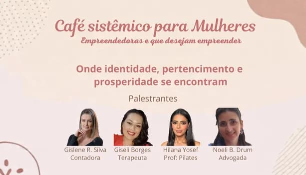 Imagem do Café Sistêmico pra mulheres empreendedoras e que desejam empreender