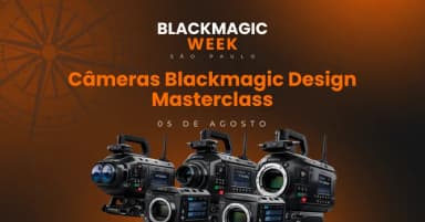 Câmeras Blackmagic Design Masterclass - Blackmagic Week São Paulo em São Paulo