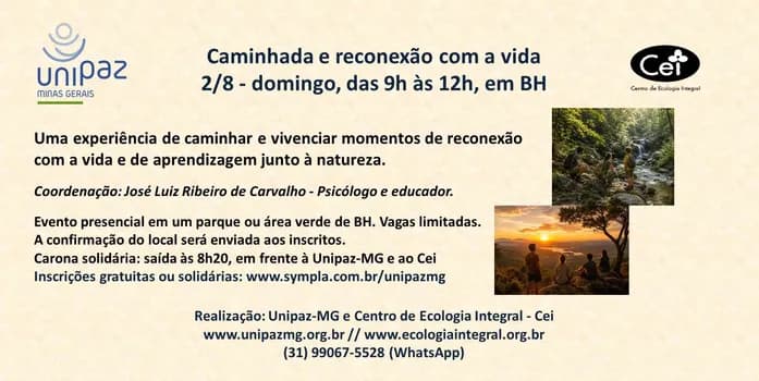 Imagem do CAMINHADA E RECONEXÃO COM A VIDA - UNIPAZ-MG E CEI