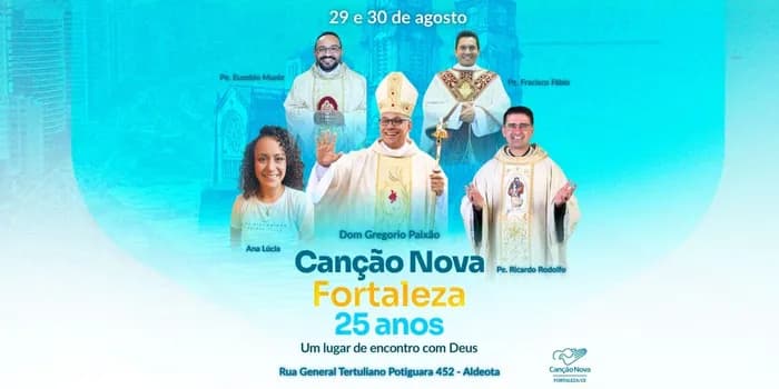 Imagem do Canção Nova Fortaleza 25 anos - Um lugar de Encontro com Deus
