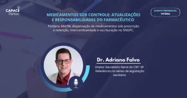 Capacifarma - Medicamentos sob Controle: Atualizações e Responsabilidades do Farmacêutico em Vitória