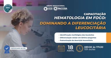 Capacitação em Hematologia Clínica: HEMATOLOGIA EM FOCO: DOMINANDO A DIFERENCIAÇÃO LEUCOCITÁRIA em Recife