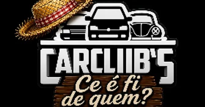 Imagem do Car Club's Edição "Cê é Fi de quem?"
