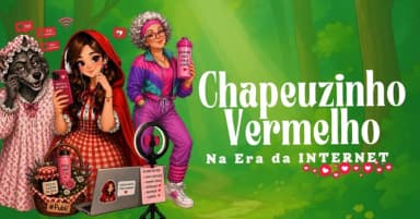 Chapeuzinho Vermelho - Na Era da Internet em Rio de Janeiro