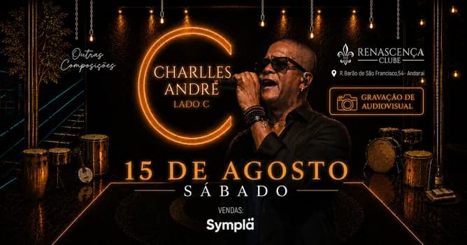 Imagem do CHARLLES ANDRÉ LADO C | GRAVAÇÃO AUDIOVISUAL