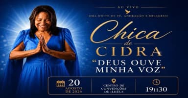 Chica de Cidra " Deus, ouve minha voz! " em Ilhéus