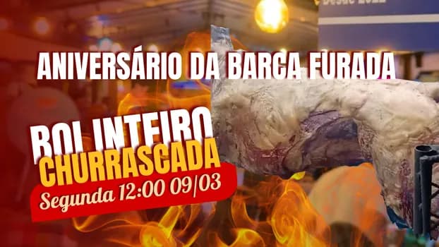 Imagem do CHURRASCO LIBERADO ANIVERSÁRIO DA BARCA FURADA BOI INTEIRO 0800