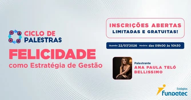 Imagem do Ciclo de Palestras| Felicidade como Estratégia de Gestão