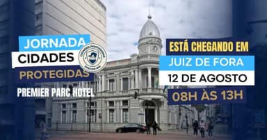 CIDADES PROTEGIDAS - JUIZ DE FORA em Juiz de Fora