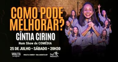 CINTIA CIRINO em COMO PODE MELHORAR? - Show de Comédia em São Paulo