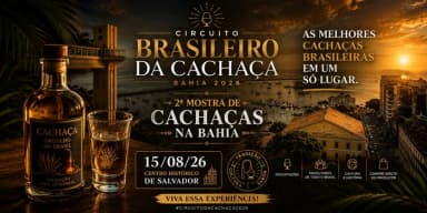 CIRCUITO BRASILEIRO DA CACHAÇA 2026 - 2ª MOSTRA DE CACHAÇAS NA BAHIA em Salvador