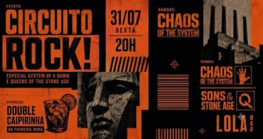 Circuito Rock! Especial System of a Down e Queens Of The Stone Age! I 31/07 20h em Campinas