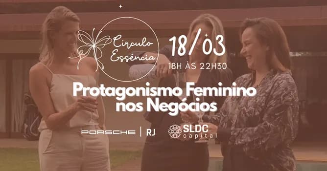Imagem do Círculo Essência - 6ª Edição - Rio de Janeiro - Protagonismo Feminino nos Negócios