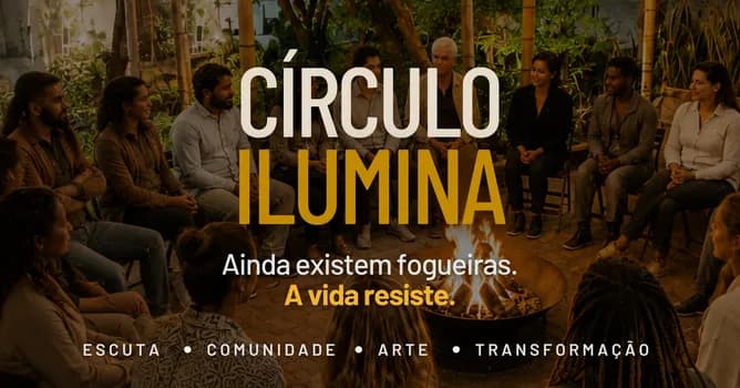 Imagem do Círculo Ilumina | Escuta, Comunidade, Arte e Transformação