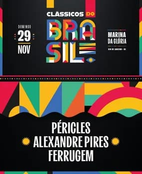 CLÁSSICOS DO BRASIL / ALEXANDRE PIRES + PÉRICLES + FERRUGEM em Rio de Janeiro