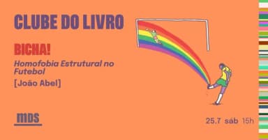Clube do Livro MDS - BICHA! Homofobia Estrutural no Futebol com João Abel em São Paulo