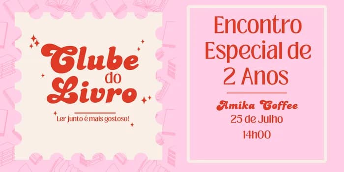 Imagem do Clube do Livro mês de Julho: Encontro Especial de 2 Anos