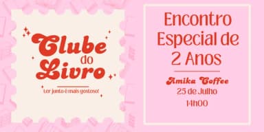 Clube do Livro mês de Julho: Encontro Especial de 2 Anos em Fortaleza