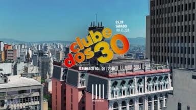 CLUBE DOS 30 no Edifício Martinelli! | 05.09 em São Paulo