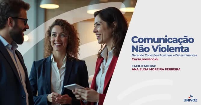 Imagem do CNV - Comunicação Não Violenta - Gerando Conexões Positivas e Determinantes - Curso Presencial