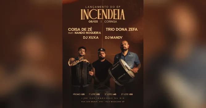 Imagem do Coisa de Zé: Lançamento EP Incendeia + Trio Dona Zefa + Nando Nogueira + Dj Mandy + Dj Xuxa 08/03