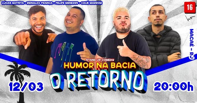 Imagem do Comédia Stand-Up - Humor na bacia com: Cauê Marrom, Reinaldo França, Felipe Menezes e Lucas Batista.