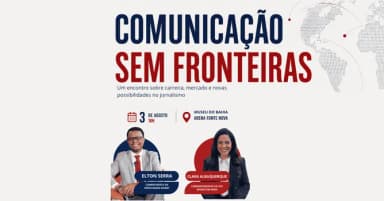 Comunicação Sem Fronteiras com Clara Albuquerque e Elton Serra em Salvador